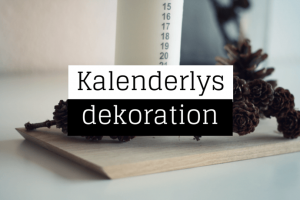 Kalenderlys dekoration