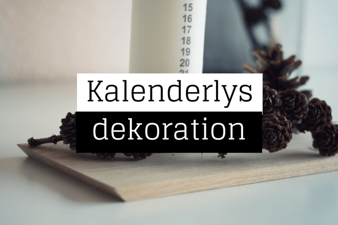 Kalenderlys dekoration Kalenderlys dekoration
