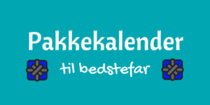 Pakkekalender til bedstefar