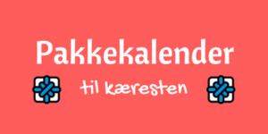 Pakkekalender til kæresten
