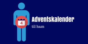 Adventskalender til ham