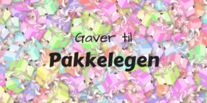 Gaveideer til pakkelegen